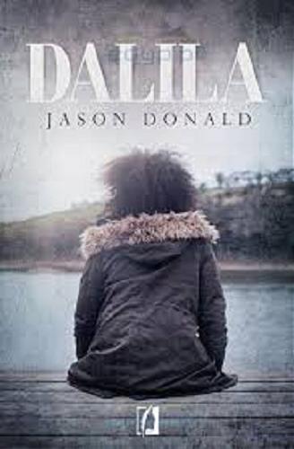 Okładka książki Dalila / Jason Donald ; przełożył Przemysław Hejmej.