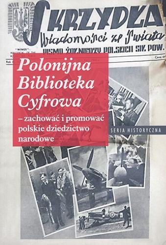 Polonijna Biblioteka Cyfrowa : zachować i promować polskie dziedzictwo narodowe Tom 13