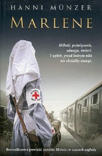 Okładka książki Marlene / Hanni Münzer ; z niemieckiego przełożył Łukasz Kuć.