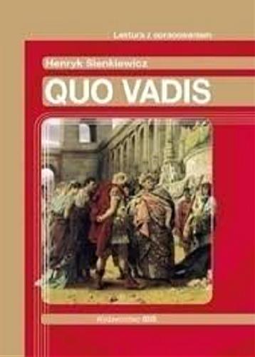 Okładka książki Quo vadis / Henryk Sienkiewicz ; [opracowanie Agnieszka Nożyńska-Demianiuk].