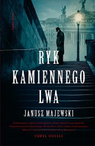Okładka książki Ryk kamiennego lwa / Janusz Majewski.
