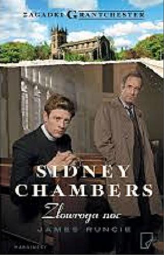 Okładka książki Sidney Chambers : złowroga noc / James Runcie ; przełożyła Ewa Penksyk-Kluczkowska.