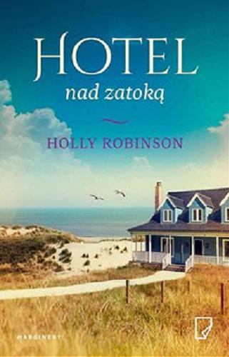 Okładka książki Hotel nad zatoką [E-book] / Holly Robinson ; przełożyła Dobromiła Jankowska.