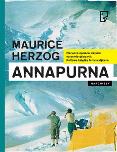 Okładka książki Annapurna / Maurice Herzog ; przełożył Rafał Unrug.