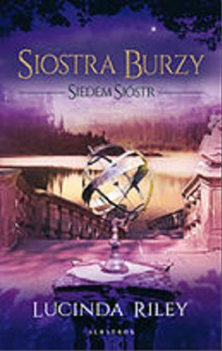 Okładka książki Siostra burzy [E-book] / Lucinda Riley ; z angielskiego przełożyła Marzenna Rączkowska, Maria Pstrągowska.