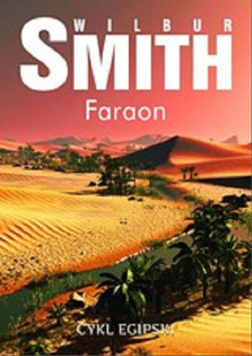 Okładka książki Faraon / Wilbur Smith ; z angielskiego przełożył Cezary Frąc.