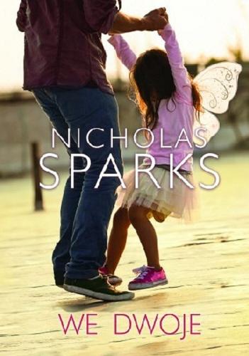 Okładka książki We dwoje / Nicholas Sparks ; z angielskiego przełożyła Anna Dobrzyńska.