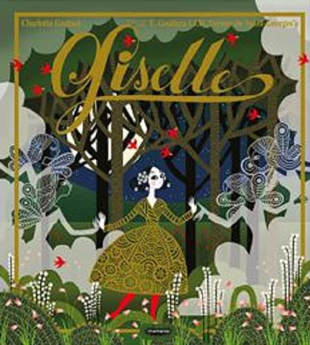 Okładka książki Giselle / ilustracje Charlotte Gastaut ; [przekład Anna Rosiak].