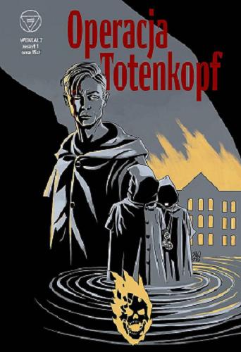 Okładka książki Operacja Totenkopf / scenariusz Tomasz Kontny ; rysunki Grzegorz Pawlak ; kolor Grzegorz Pawlak, Marek Turek.