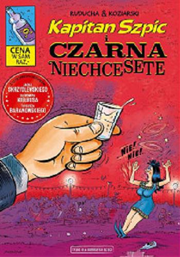 Okładka książki Kapitan Szpic i Czarna Niechcesete / Ruducha & Koziarki.