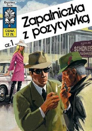 Okładka książki Zapalniczka z pozytywką. Cz. 1 / scenariusz Władysław Krupka ; rysunki Grzegorz Rosiński.