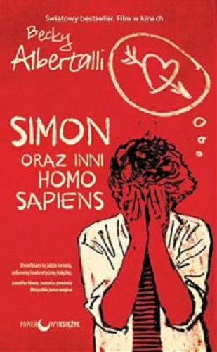 Okładka książki Simon oraz inni homo sapiens / Becky Albertalli ; przełożyła Donata Olejnik.