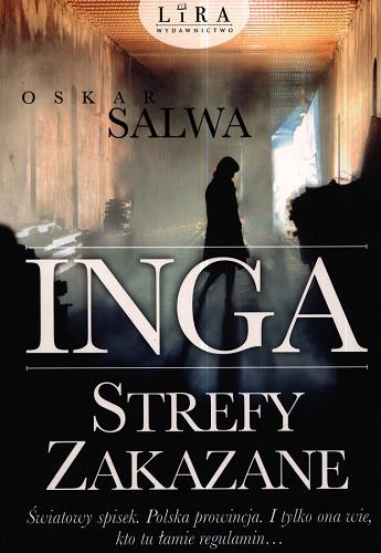 Okładka książki Inga : strefy zakazane / Oskar Salwa.