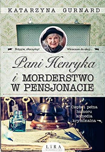 Okładka książki Pani Henryka i morderstwo w pensjonacie / Katarzyna Gurnard.
