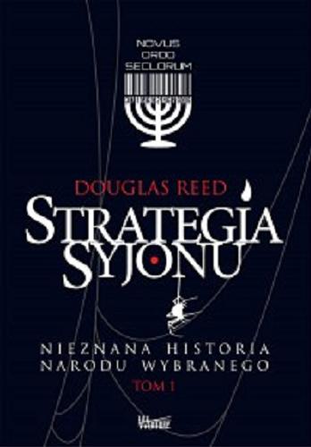 Okładka książki  Strategia Syjonu : nieznana historia narodu wybranego. T. 1  1