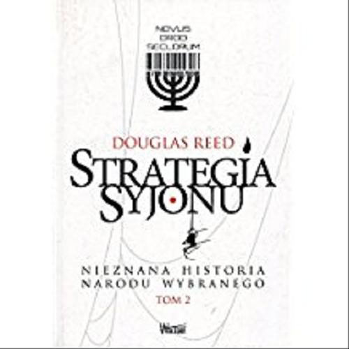 Okładka książki Strategia Syjonu : nieznana historia narodu wybranego. T. 2 / Douglas Reed.