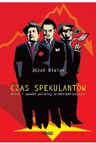 Okładka książki  Czas spekulantów : wzlot i upadek polskiej przedsiębiorczości  5