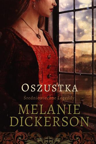 Okładka książki Oszustka / Melanie Dickerson ; tłumaczenie Anna Rojkowska.