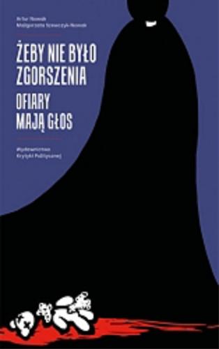 Okładka książki Żeby nie było zgorszenia : ofiary mają głos / Artur Nowak, Małgorzata Szewczyk-Nowak.
