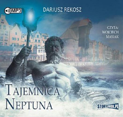 Okładka książki Tajemnica Neptuna / Dariusz Rekosz.