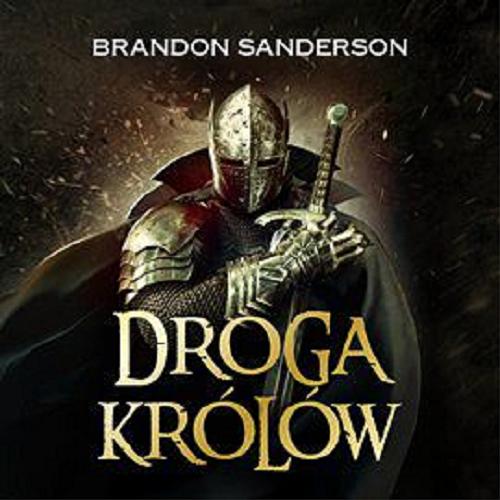 Okładka książki Droga królów CD 1/ Brandon Sanderson ; przełożyła [z angielskiego] Anna Studniarek.
