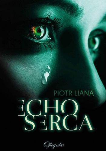 Okładka książki Echo serca / Piotr Liana.