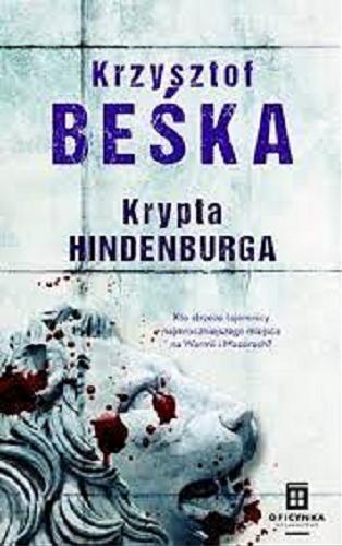 Okładka książki Krypta Hindenburga / Krzysztof Beśka.