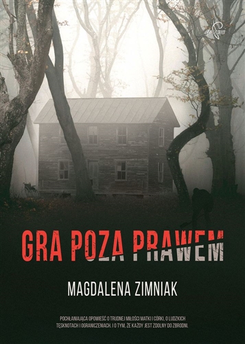 Okładka książki Gra poza prawem / Magdalena Zimniak.