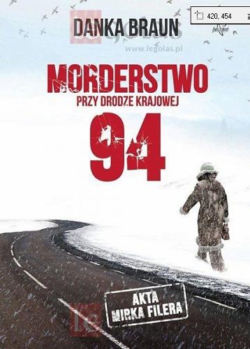 Okładka książki Morderstwo przy drodze krajowej 94 / Danka Braun.