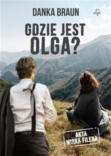 Okładka książki Gdzie jest Olga? / Danka Braun.