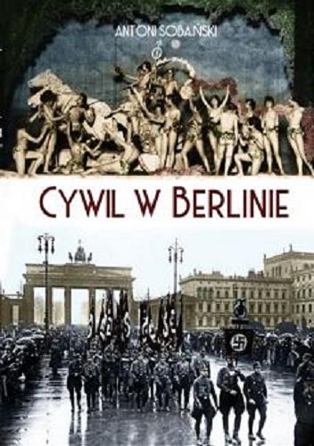 Okładka książki Cywil w Berlinie / Antoni Sobański.