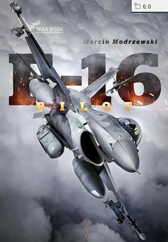 Okładka książki Pilot F-16 / Marcin Modrzewski.