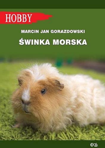 Okładka książki Świnka morska / Marcin Jan Gorazdowski.