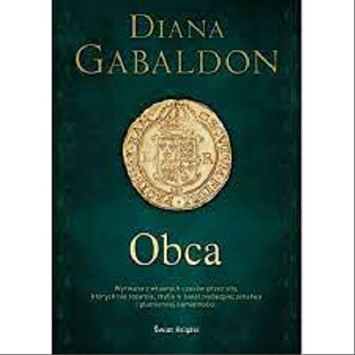 Okładka książki Obca / Diana Gabaldon ; z angielskiego przełożyła Maciejka Mazan.