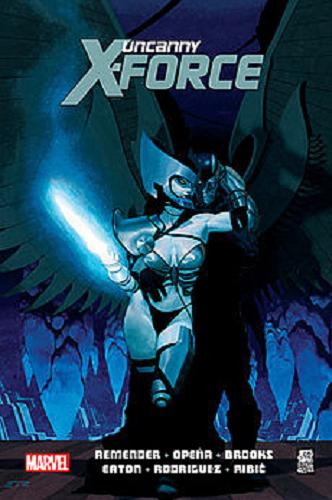 Okładka książki Uncanny X-Force. [T. 2], Era Archangela / [tłumaczenie Tomasz Sidorkiewicz].