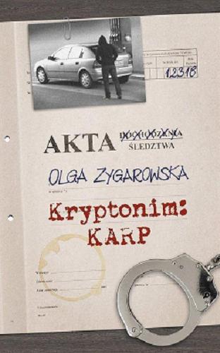Okładka książki Kryptonim: Karp / Olga Zygarowska.