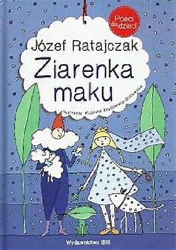 Okładka książki Ziarenka maku / Józef Ratajczak ; ilustracje Elżbieta Krygowska-Butlewska.