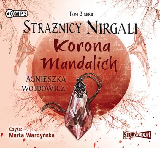 Okładka książki Korona Mandalich [E-audiobook] / Agnieszka Wojdowicz.