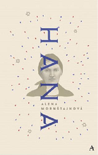 Okładka książki Hana / Alena Mornštajnová ; przełożył Tomasz Grabiński.