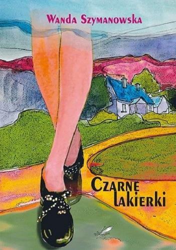 Okładka książki Czarne lakierki / Wanda Szymanowska.
