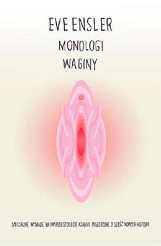 Okładka książki Monologi waginy / Eve Ensler ; przełożyła Maria Kabat.