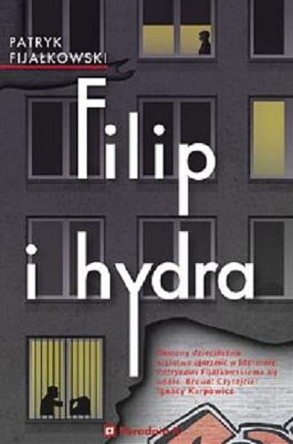 Okładka książki Filip i hydra / Patryk Fijałkowski.