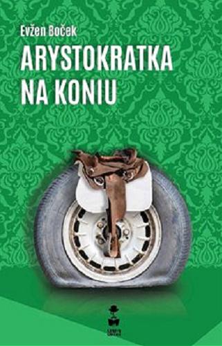 Okładka książki Arystokratka na koniu [E-book] / Evžen Boček ; przełożył Mirosław Śmigielski.