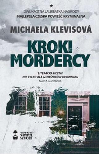 Okładka książki Kroki mordercy [E-book] / Michaela Klevisová ; tłumaczenie Mirosław Śmigielski.