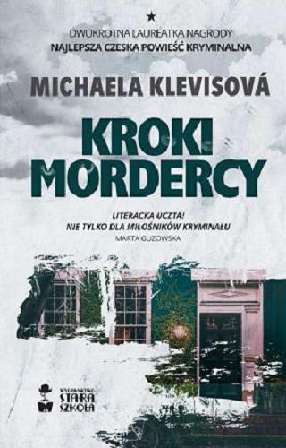 Okładka książki Kroki mordercy / Michaela Klevisová ; tłumaczenie Mirosław Śmigielski.