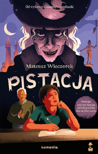 Okładka książki Pistacja : komedia / Mateusz Wieczorek.