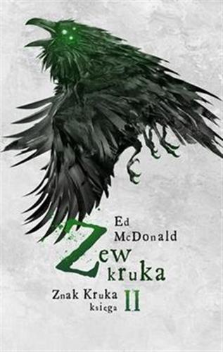 Okładka książki Zew kruka / Ed McDonald ; przełożył Robert Waliś.
