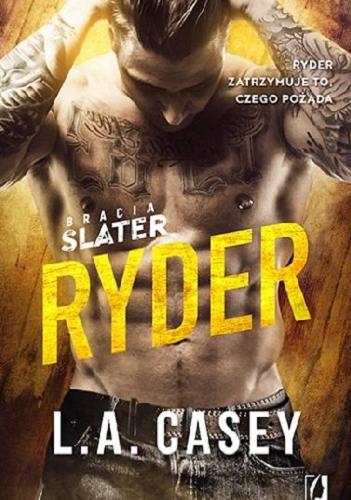 Okładka książki Ryder / L. A. Casey ; przełożyła Sylwia Chojnacka.