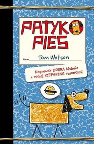 Okładka książki Patykopies / Tom Watson ; [ilustracje Ethan Long na podstawie oryginalnych rysunków autora ; przekład Marta Panek].
