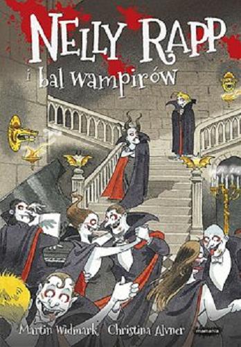 Okładka książki Nelly Rapp i bal wampirów / Martin Widmark, Christina Alvner ; [tłumaczenie Karolina Augustyniak].